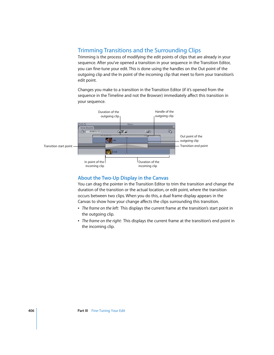 Trimming transitions and the surrounding clips, About the two-up display in the canvas, Em on the right (see also | T of the incoming clip on the right (see also, About the, Two-up display in the canvas, P. 406) | Apple Final Cut Pro 5 User Manual | Page 741 / 1868