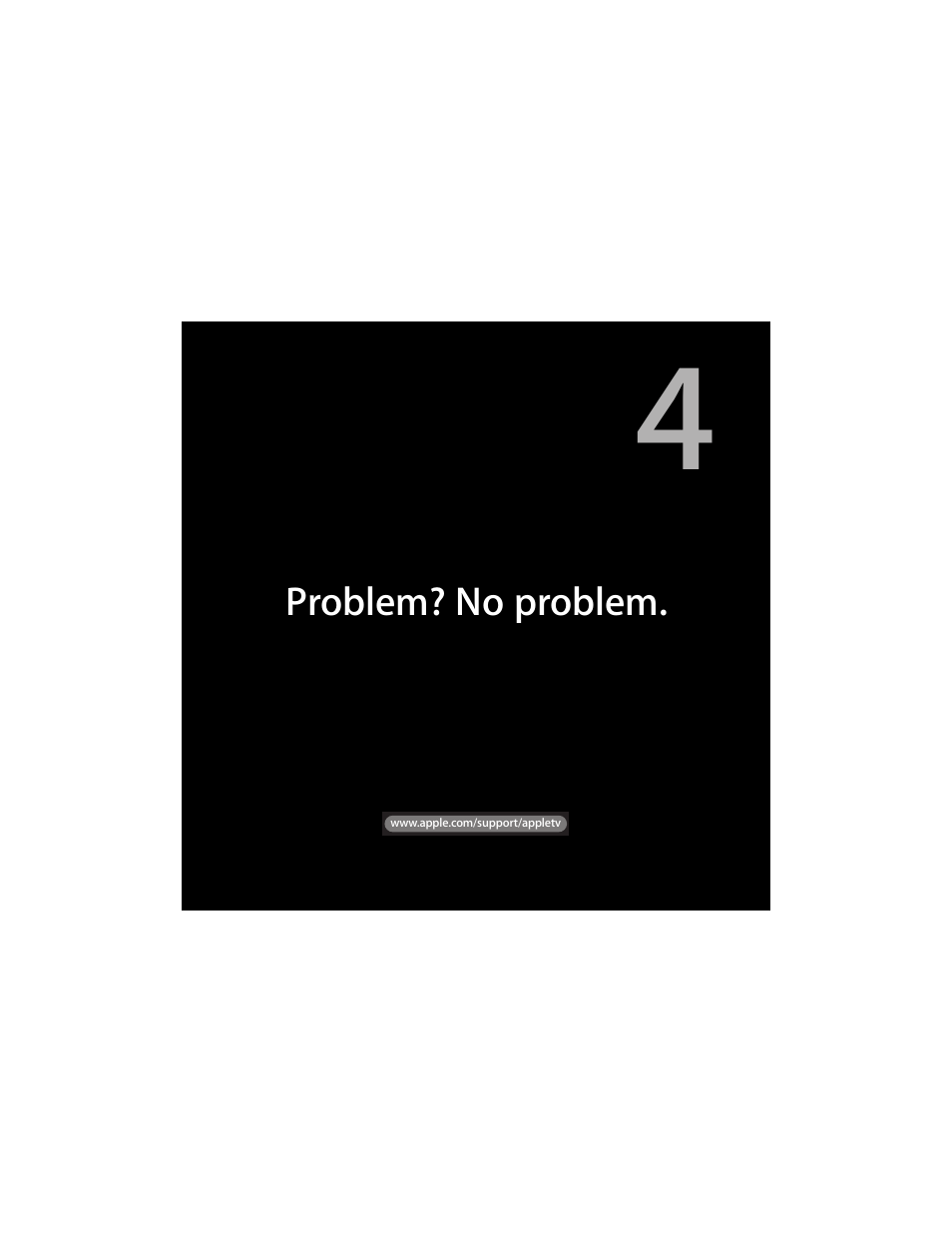 4 problem? no problem | Apple TV (1st generation) User Manual | Page 27 / 40