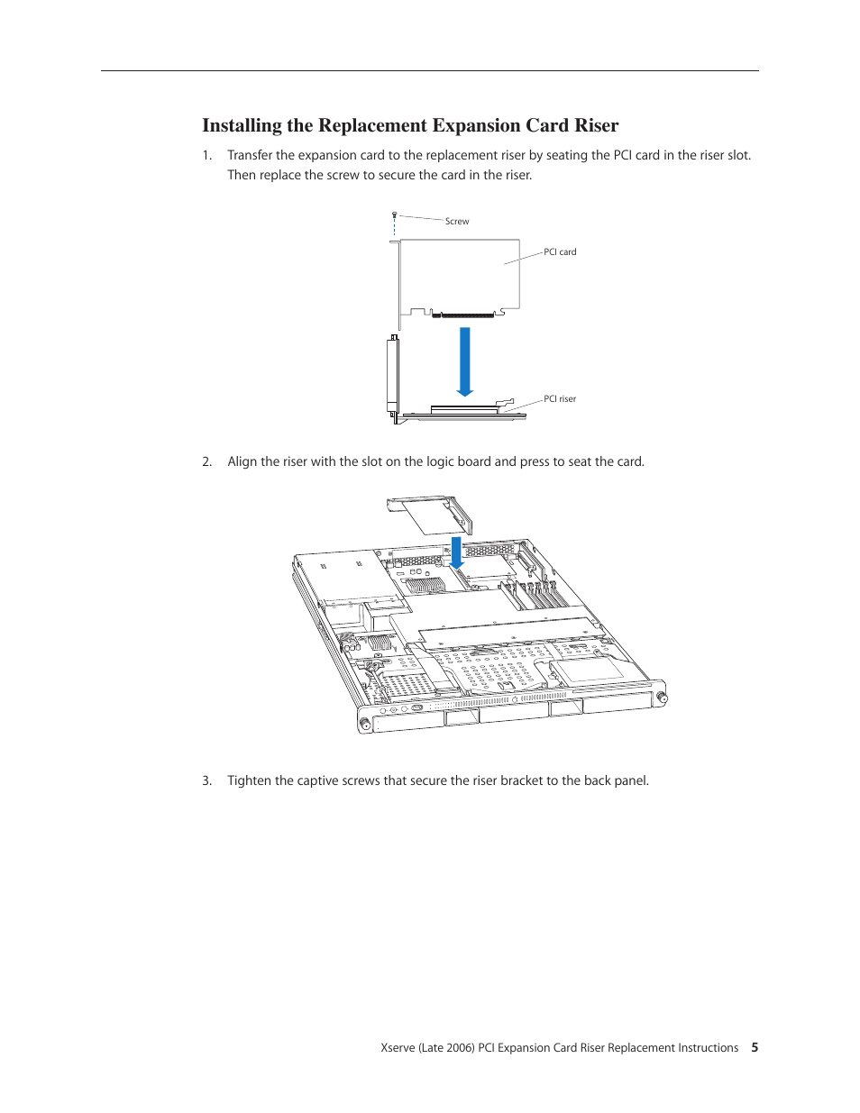 Installing the replacement expansion card riser | Apple Xserve Intel (Late 2006) DIY Procedure for Expansion Card Riser User Manual | Page 5 / 6