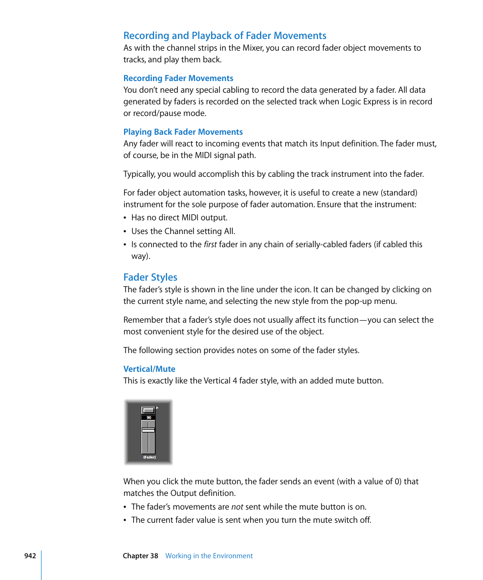 Recording and playback of fader movements, Fader styles, Ormation see | Apple Logic Express 8 User Manual | Page 942 / 1055