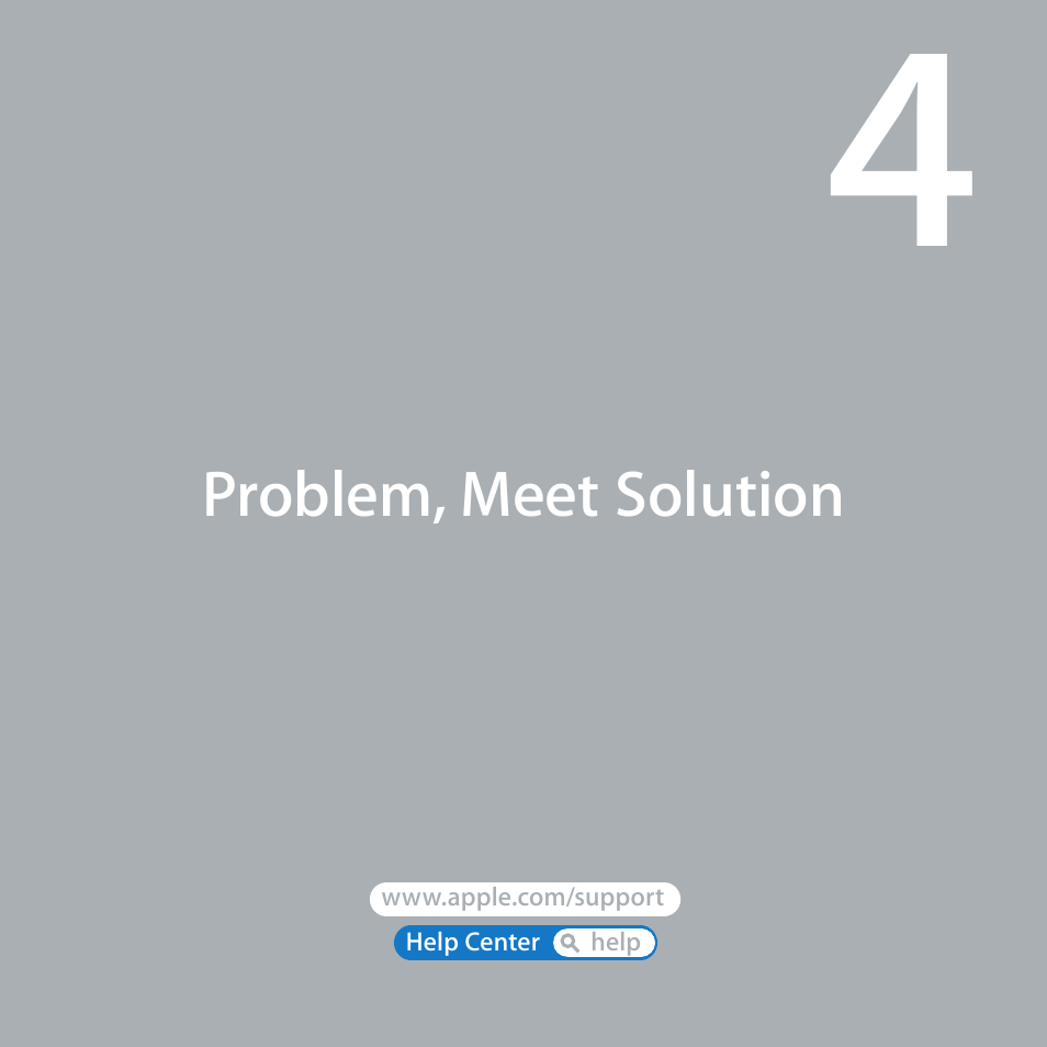 Problem, meet solution | Apple iMac (21.5-inch and 27-inch, Mid 2011) User Manual | Page 45 / 88