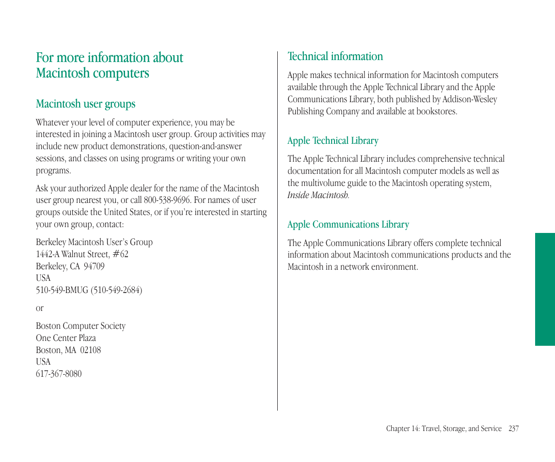 For more information about macintosh computers, Macintosh user groups, Technical information | Apple Macintosh PowerBook 145B User Manual | Page 249 / 304
