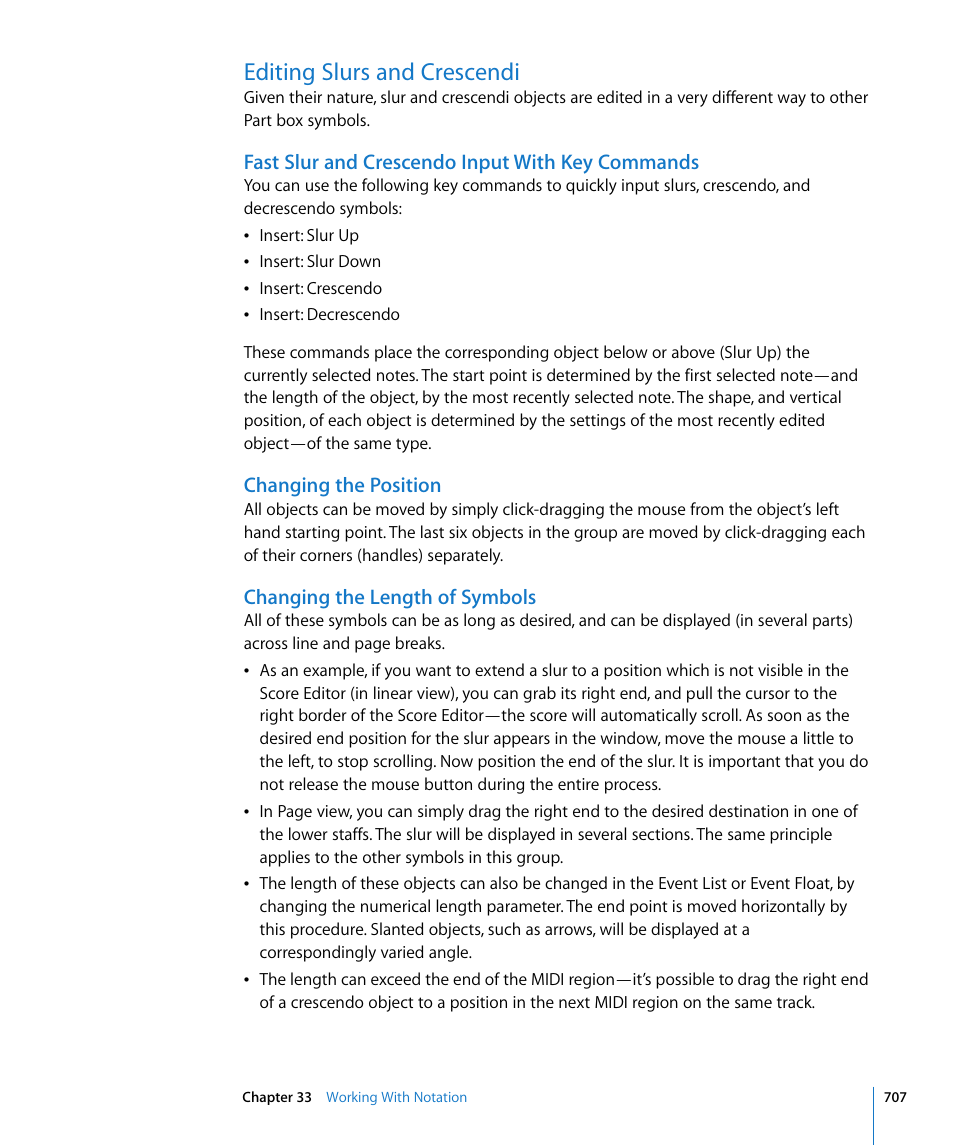 Editing slurs and crescendi, Fast slur and crescendo input with key commands, Changing the position | Changing the length of symbols, Editing slurs and, Crescendi | Apple Logic Pro 8 User Manual | Page 707 / 1030