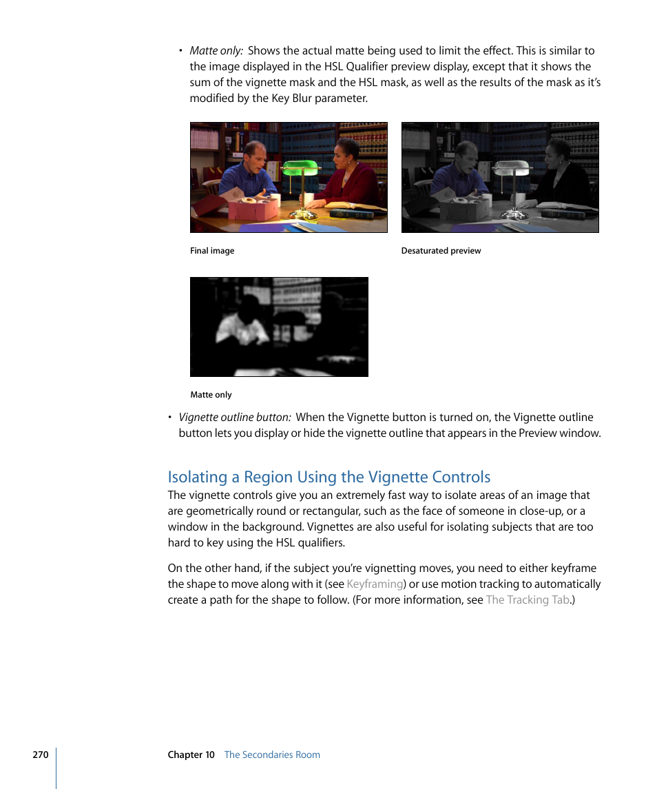 Isolating a region using the vignette controls | Apple Color 1.5 User Manual | Page 270 / 434