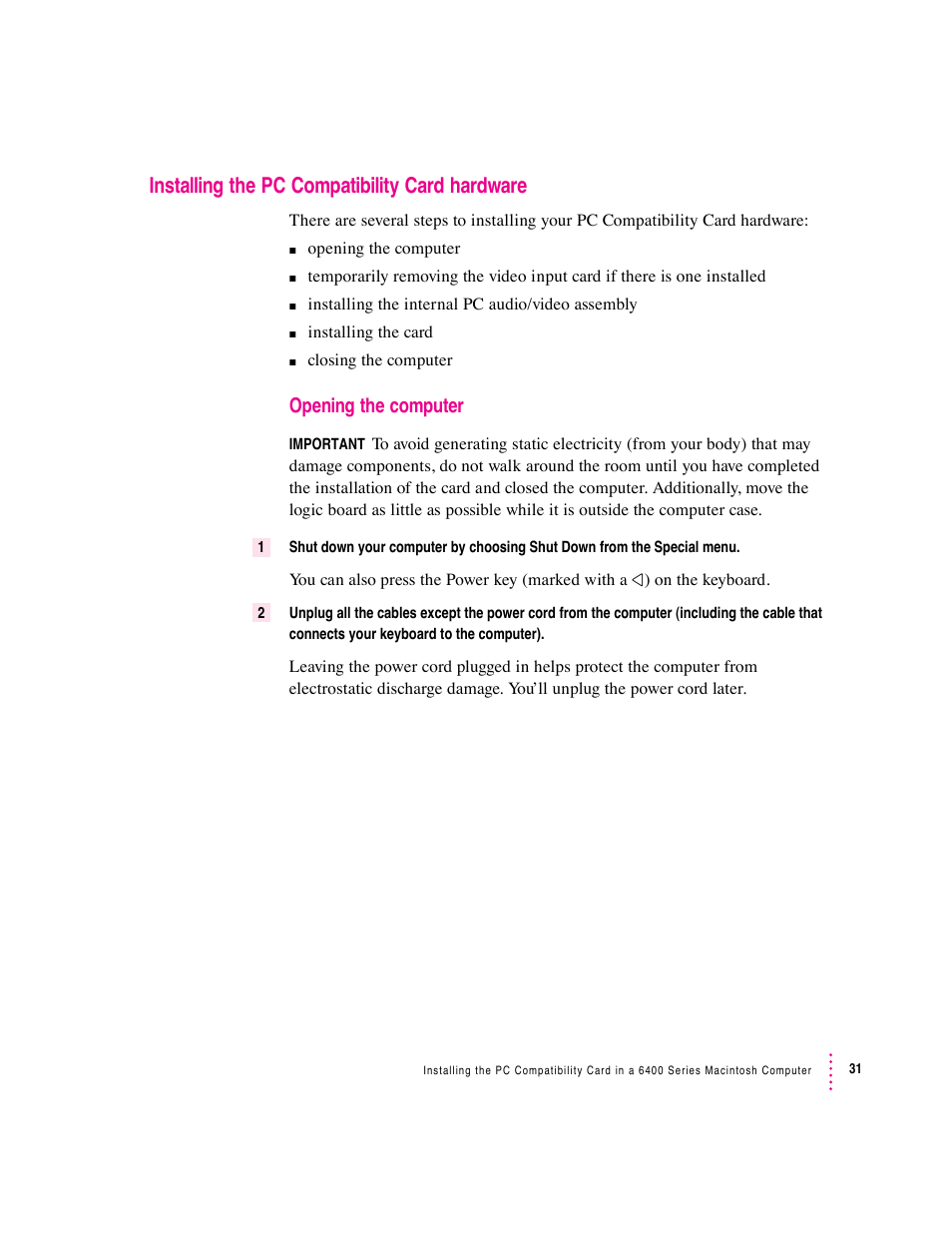 Installing the pc compatibility card hardware, Opening the computer | Apple PC Compatibility Card (Installation) User Manual | Page 31 / 85