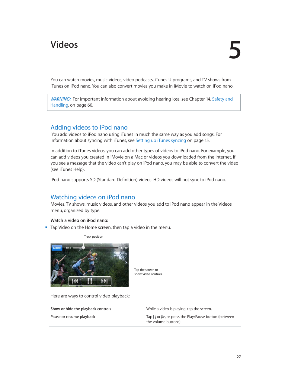 Chapter 5: videos, Adding videos to ipod nano, Watching videos on ipod nano | Videos | Apple iPod nano (7th generation) User Manual | Page 27 / 68