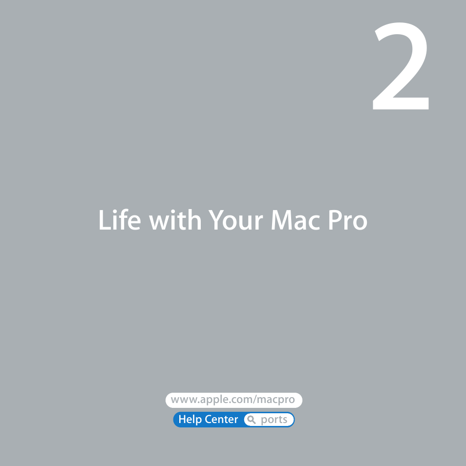 Life with your mac pro | Apple Mac Pro Server (Mid 2010) User Manual | Page 19 / 128