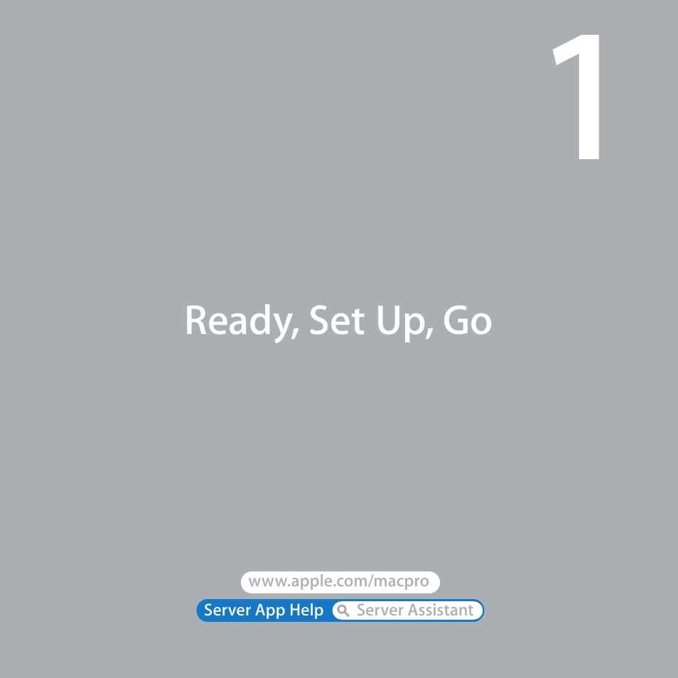 Ready, set up, go | Apple Mac Pro Server (Mid 2010) User Manual | Page 7 / 128