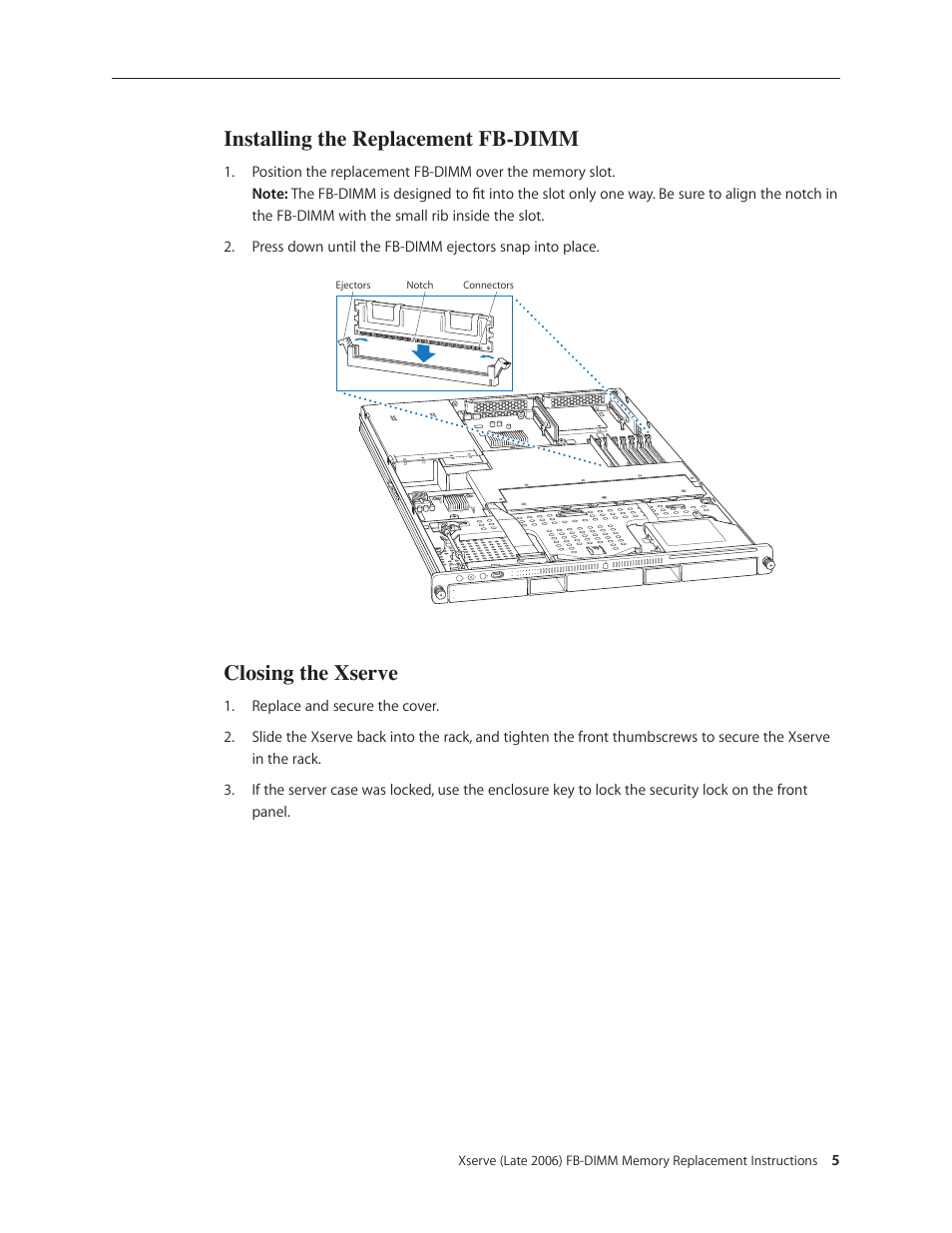 Installing the replacement fb-dimm, Closing the xserve | Apple Xserve Intel (Late 2006) DIY Procedure for FB-DIMM Memory User Manual | Page 5 / 6