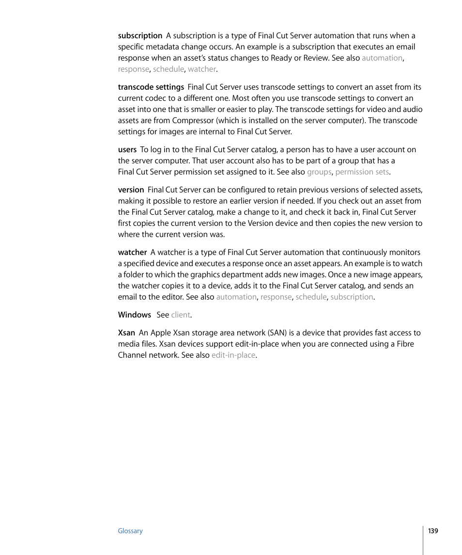Subscription, Watcher, Xsan | Users | Apple Final Cut Server 1.5 User Manual | Page 139 / 140