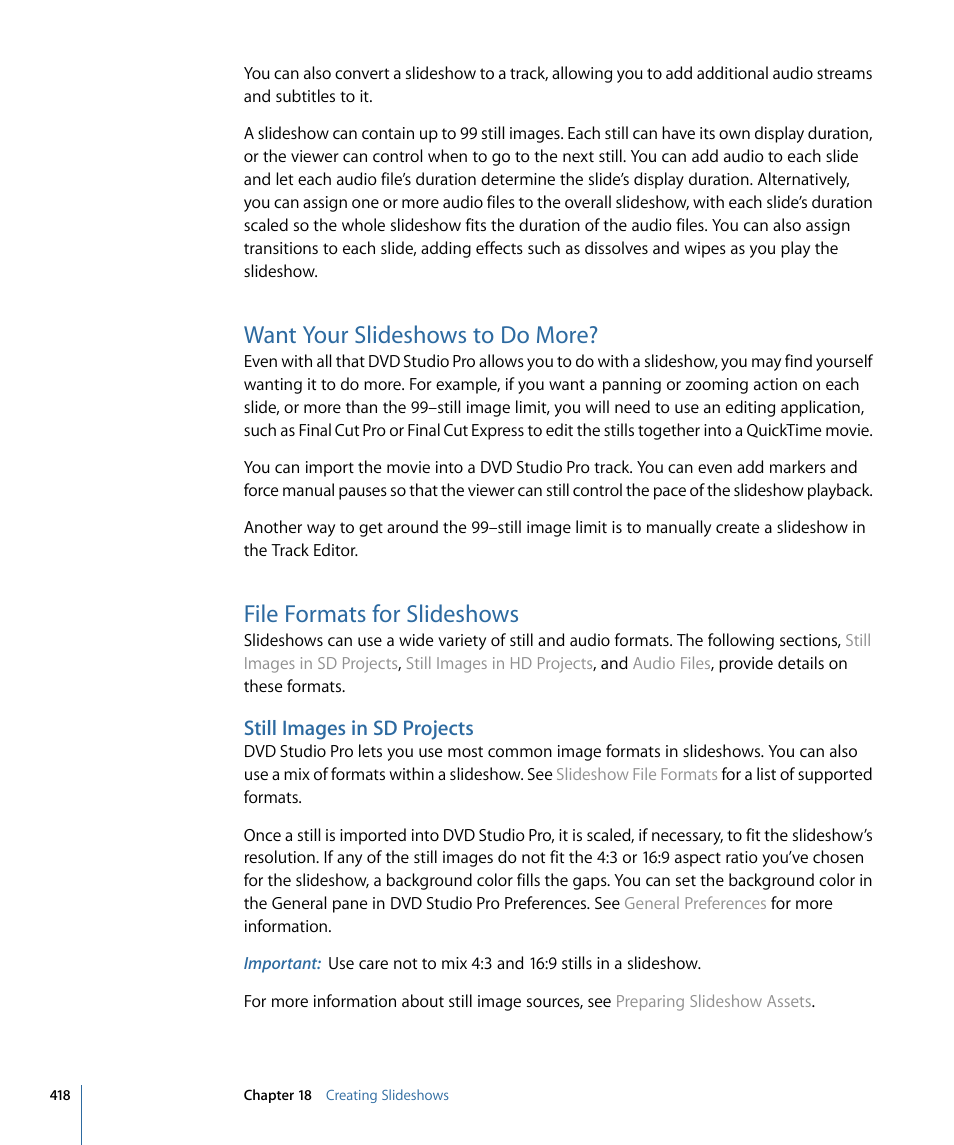 Want your slideshows to do more, File formats for slideshows, Still images in sd projects | Apple DVD Studio Pro 4 User Manual | Page 418 / 656