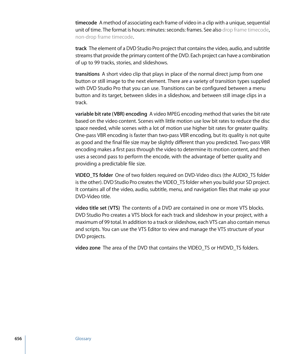 Video_ts folder, Variable bit rate (vbr) encoding, Timecode | Variable bit rate (vbr), Encoding | Apple DVD Studio Pro 4 User Manual | Page 656 / 656
