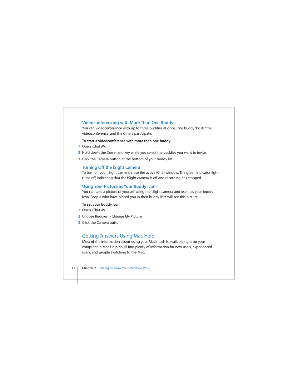 Videoconferencing with more than one buddy, Turning off the isight camera, Using your picture as your buddy icon | Getting answers using mac help | Apple MacBook Pro (15-inch) User Manual | Page 42 / 144