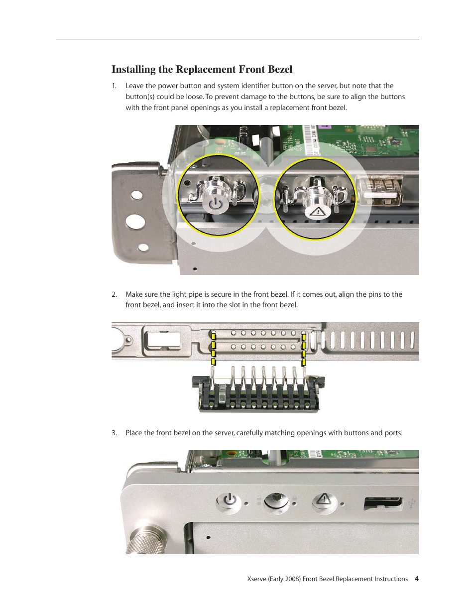 Installing the replacement front bezel | Apple Xserve (Early 2008) DIY Procedure for Front Bezel User Manual | Page 4 / 5