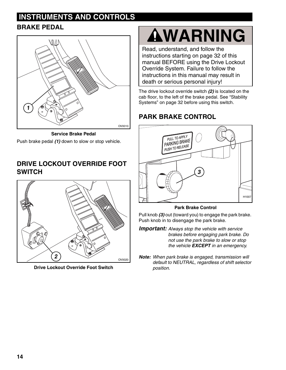 Brake pedal, Drive lockout override foot switch, Park brake control | Warning, Instruments and controls | Lull 1044C-54 Series II Operation Manual User Manual | Page 22 / 50