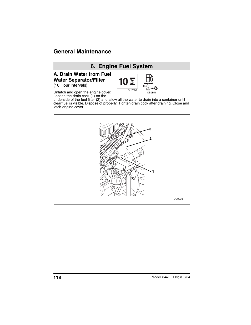  engine fuel system, A. drain water from fuel water separator/filter, 10 hour intervals) | Engine fuel system, General maintenance | Lull 644E-42 Operation Manual User Manual | Page 120 / 200