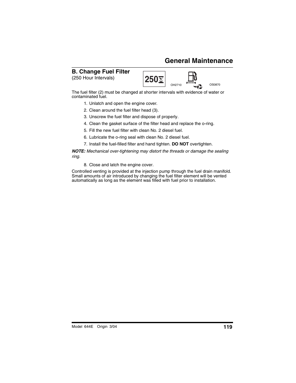 B. change fuel filter, 250 hour intervals), Unlatch and open the engine cover | Clean around the fuel filter head (3), Unscrew the fuel filter and dispose of properly, Close and latch the engine cover, General maintenance | Lull 644E-42 Operation Manual User Manual | Page 121 / 200