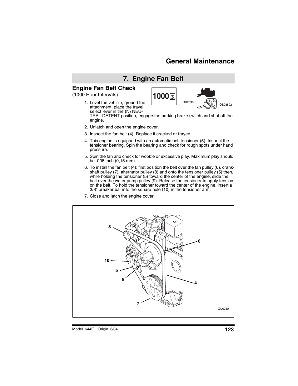  engine fan belt, Engine fan belt check, 1000 hour intervals) | Unlatch and open the engine cover, Close and latch the engine cover, Engine fan belt, General maintenance | Lull 644E-42 Operation Manual User Manual | Page 125 / 200