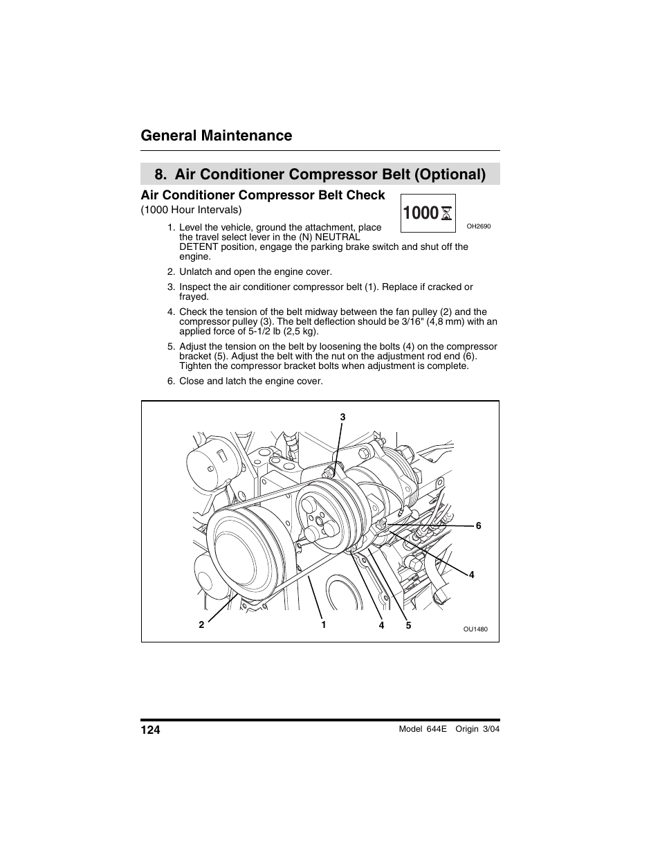  air conditioner compressor belt (optional), Air conditioner compressor belt check, 1000 hour intervals) | Unlatch and open the engine cover, Close and latch the engine cover, Air conditioner compressor, Belt (optional), General maintenance, Air conditioner compressor belt (optional) | Lull 644E-42 Operation Manual User Manual | Page 126 / 200