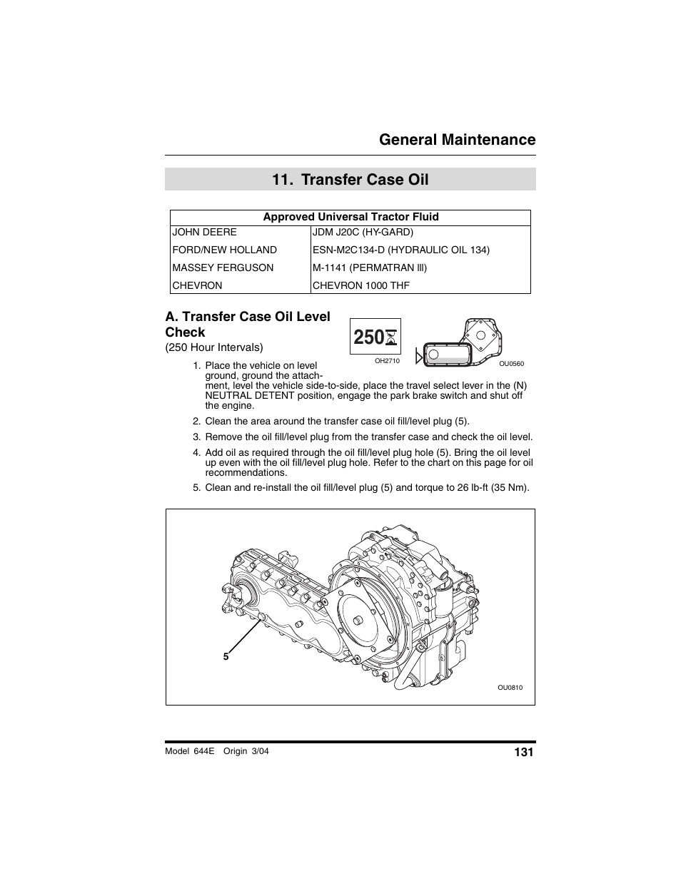  transfer case oil, Approved universal tractor fluid, A. transfer case oil level check | 250 hour intervals), Transfer case oil, General maintenance | Lull 644E-42 Operation Manual User Manual | Page 133 / 200