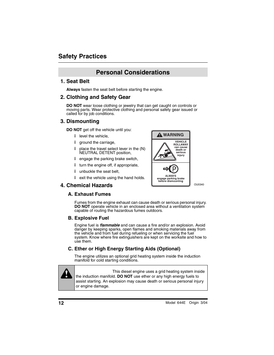 Personal considerations, Seat belt, Clothing and safety gear | Dismounting, Chemical hazards, A. exhaust fumes, B. explosive fuel, C. ether or high energy starting aids (optional), Warning, Safety practices | Lull 644E-42 Operation Manual User Manual | Page 14 / 200