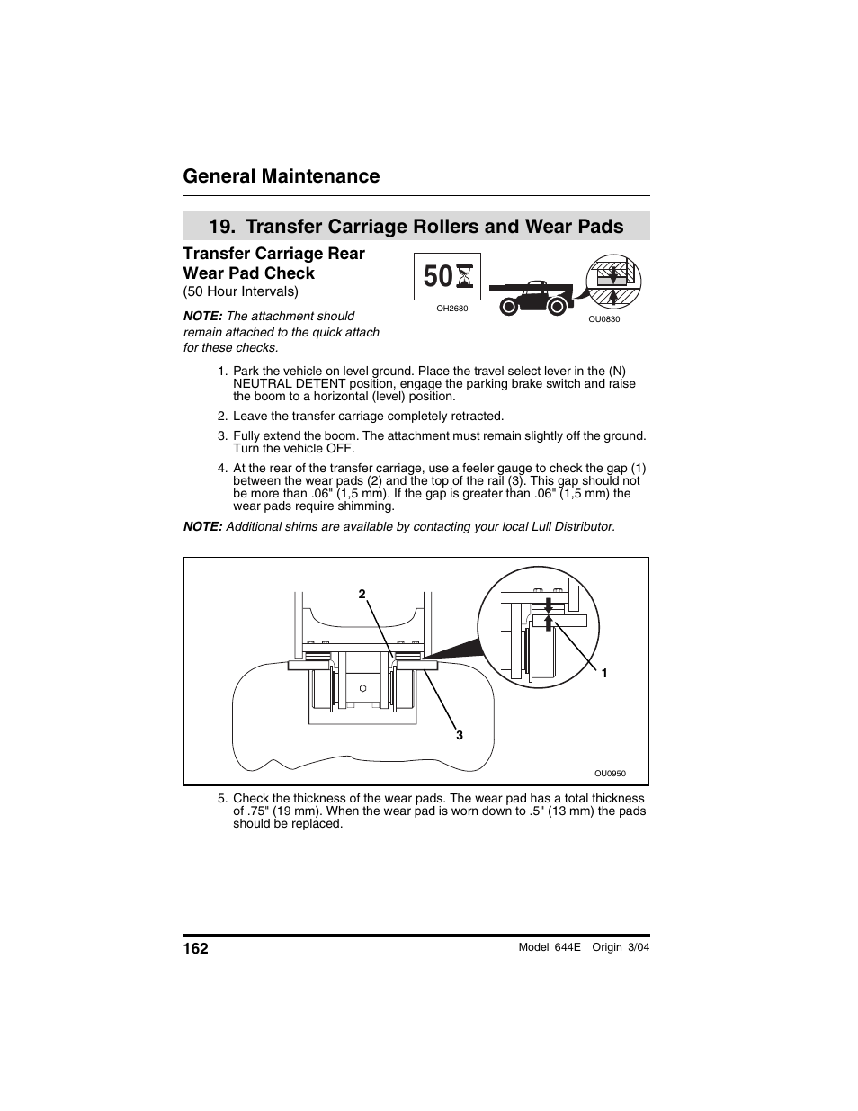  transfer carriage rollers and wear pads, Transfer carriage rear wear pad check, 50 hour intervals) | Leave the transfer carriage completely retracted, Transfer carriage rollers and, Wear pads, General maintenance, Transfer carriage rollers and wear pads | Lull 644E-42 Operation Manual User Manual | Page 164 / 200