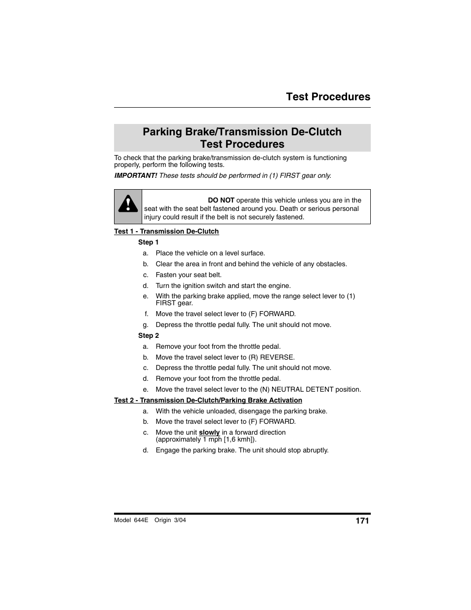 Test procedures, A. place the vehicle on a level surface, C. fasten your seat belt | D. turn the ignition switch and start the engine, F. move the travel select lever to (f) forward, A. remove your foot from the throttle pedal, B. move the travel select lever to (r) reverse, D. remove your foot from the throttle pedal, B. move the travel select lever to (f) forward, Parking brake/transmission | Lull 644E-42 Operation Manual User Manual | Page 173 / 200