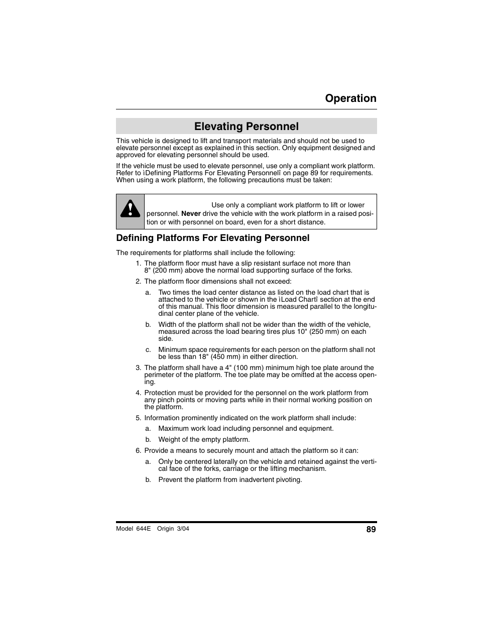 Elevating personnel, Defining platforms for elevating personnel, The platform floor dimensions shall not exceed | B. weight of the empty platform, B. prevent the platform from inadvertent pivoting, Warning, Operation | Lull 644E-42 Operation Manual User Manual | Page 91 / 200