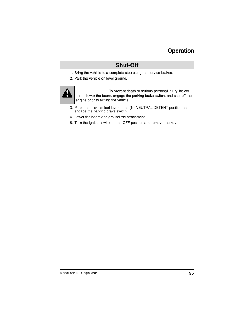 Shut-off, Park the vehicle on level ground, Lower the boom and ground the attachment | Warning, Operation | Lull 644E-42 Operation Manual User Manual | Page 97 / 200