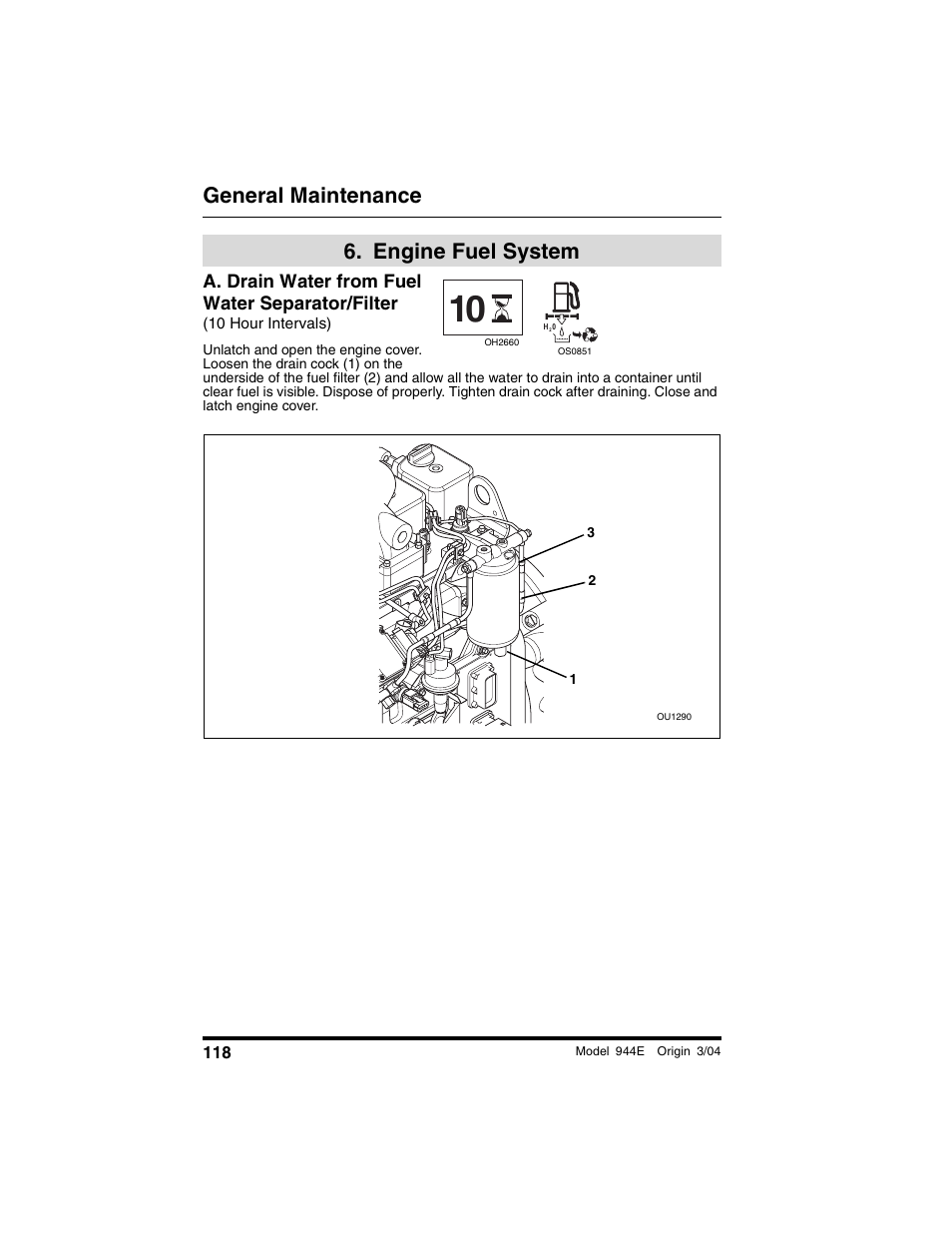  engine fuel system, A. drain water from fuel water separator/filter, 10 hour intervals) | Engine fuel system, General maintenance | Lull 944E-42 Operation Manual User Manual | Page 120 / 200