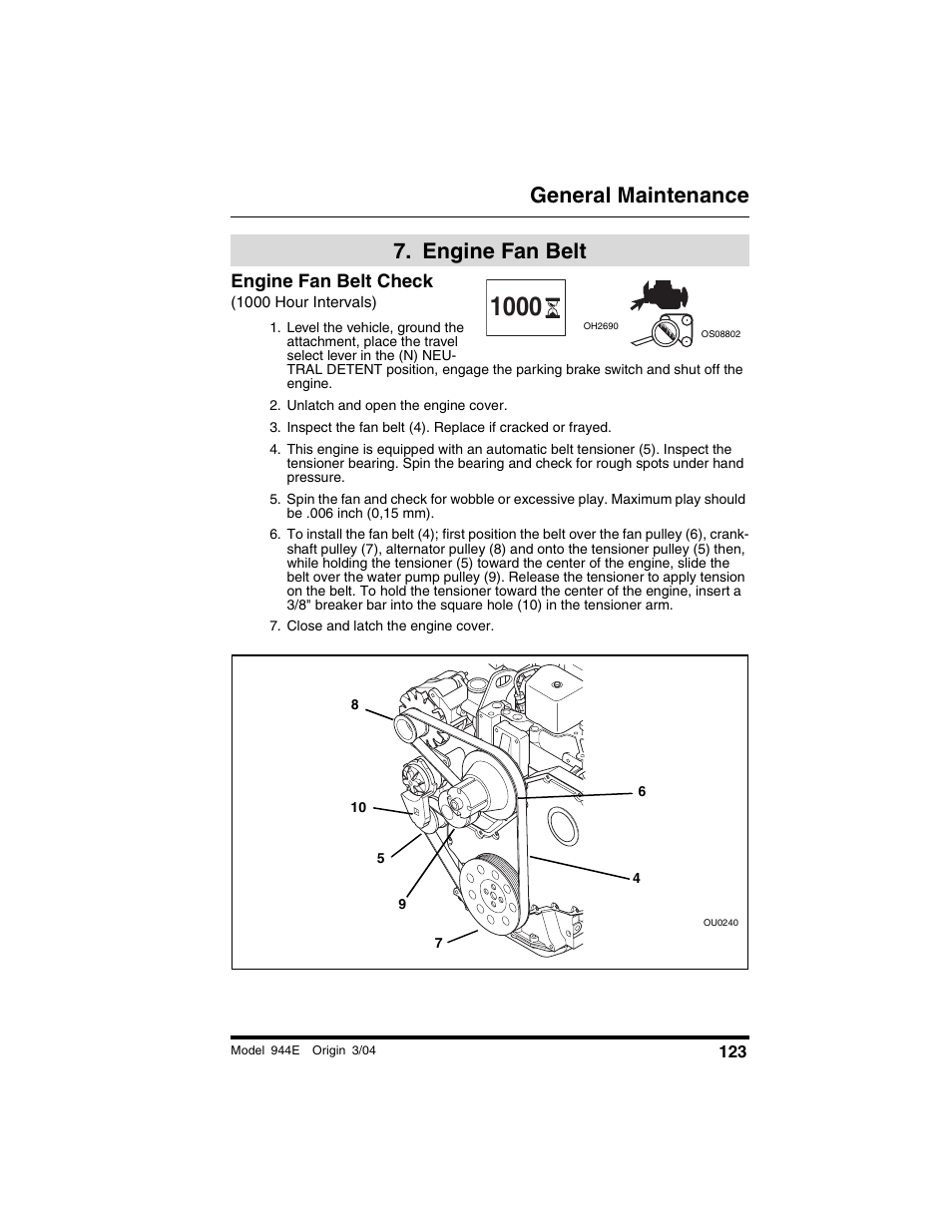  engine fan belt, Engine fan belt check, 1000 hour intervals) | Unlatch and open the engine cover, Close and latch the engine cover, Engine fan belt, General maintenance | Lull 944E-42 Operation Manual User Manual | Page 125 / 200