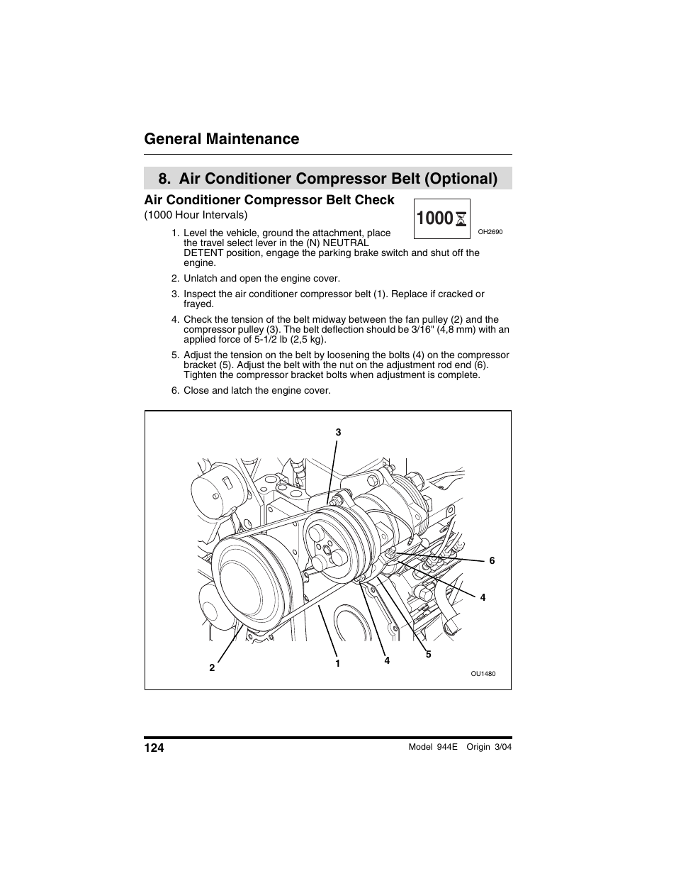  air conditioner compressor belt (optional), Air conditioner compressor belt check, 1000 hour intervals) | Unlatch and open the engine cover, Close and latch the engine cover, Air conditioner compressor, Belt (optional), General maintenance, Air conditioner compressor belt (optional) | Lull 944E-42 Operation Manual User Manual | Page 126 / 200