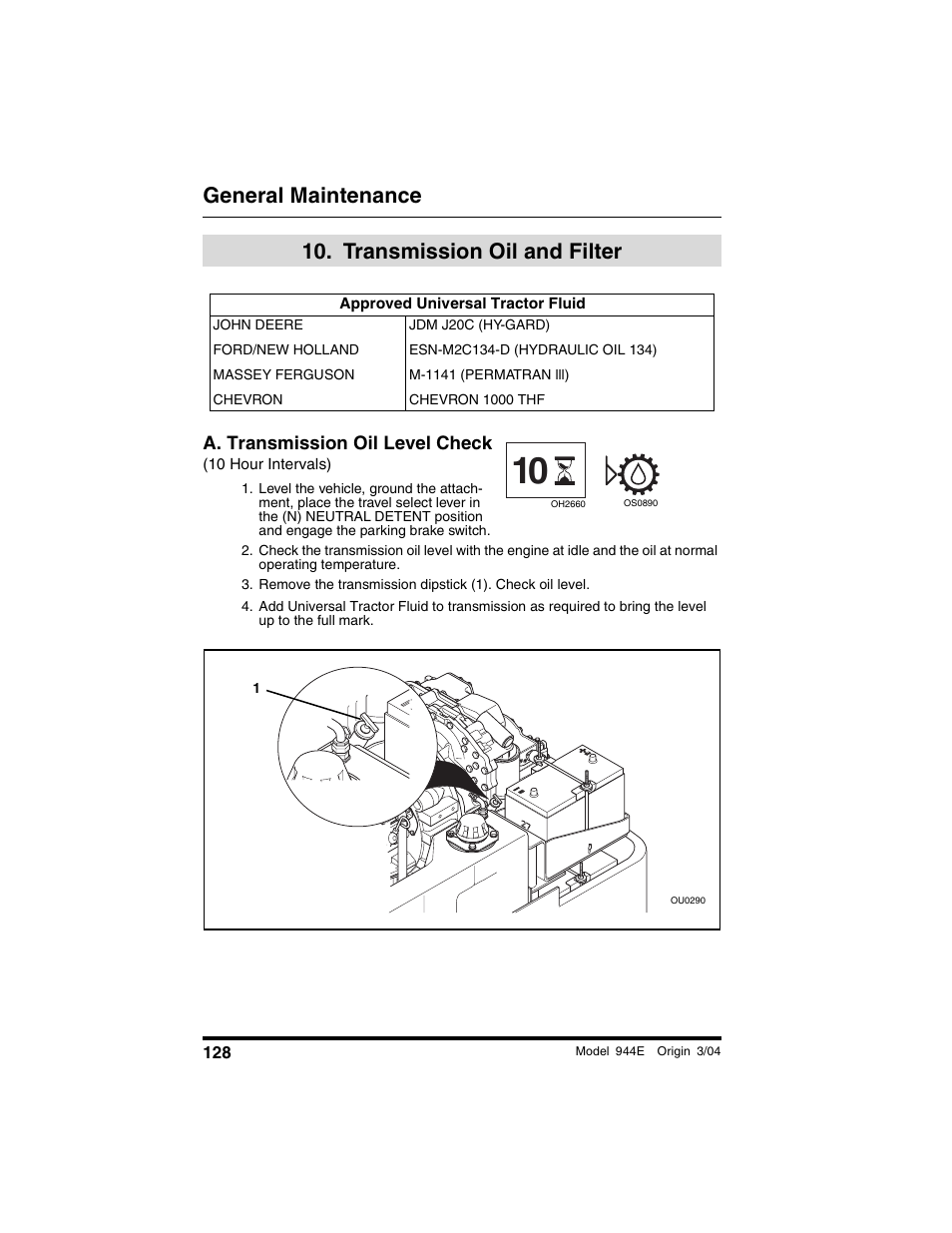  transmission oil and filter, Approved universal tractor fluid, A. transmission oil level check | 10 hour intervals), Transmission oil and, Filter, General maintenance, Transmission oil and filter | Lull 944E-42 Operation Manual User Manual | Page 130 / 200