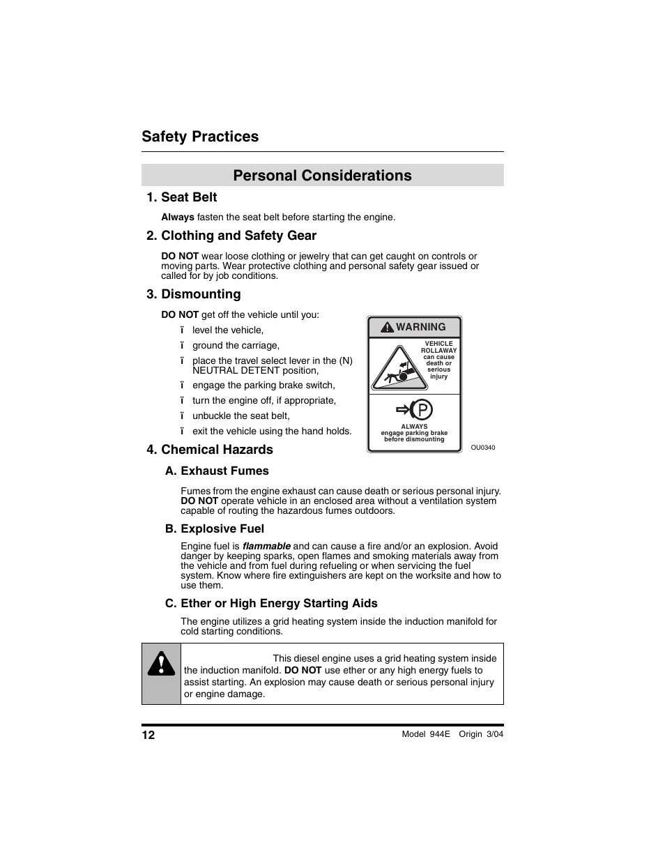 Personal considerations, Seat belt, Clothing and safety gear | Dismounting, Chemical hazards, A. exhaust fumes, B. explosive fuel, C. ether or high energy starting aids, Warning, Safety practices | Lull 944E-42 Operation Manual User Manual | Page 14 / 200