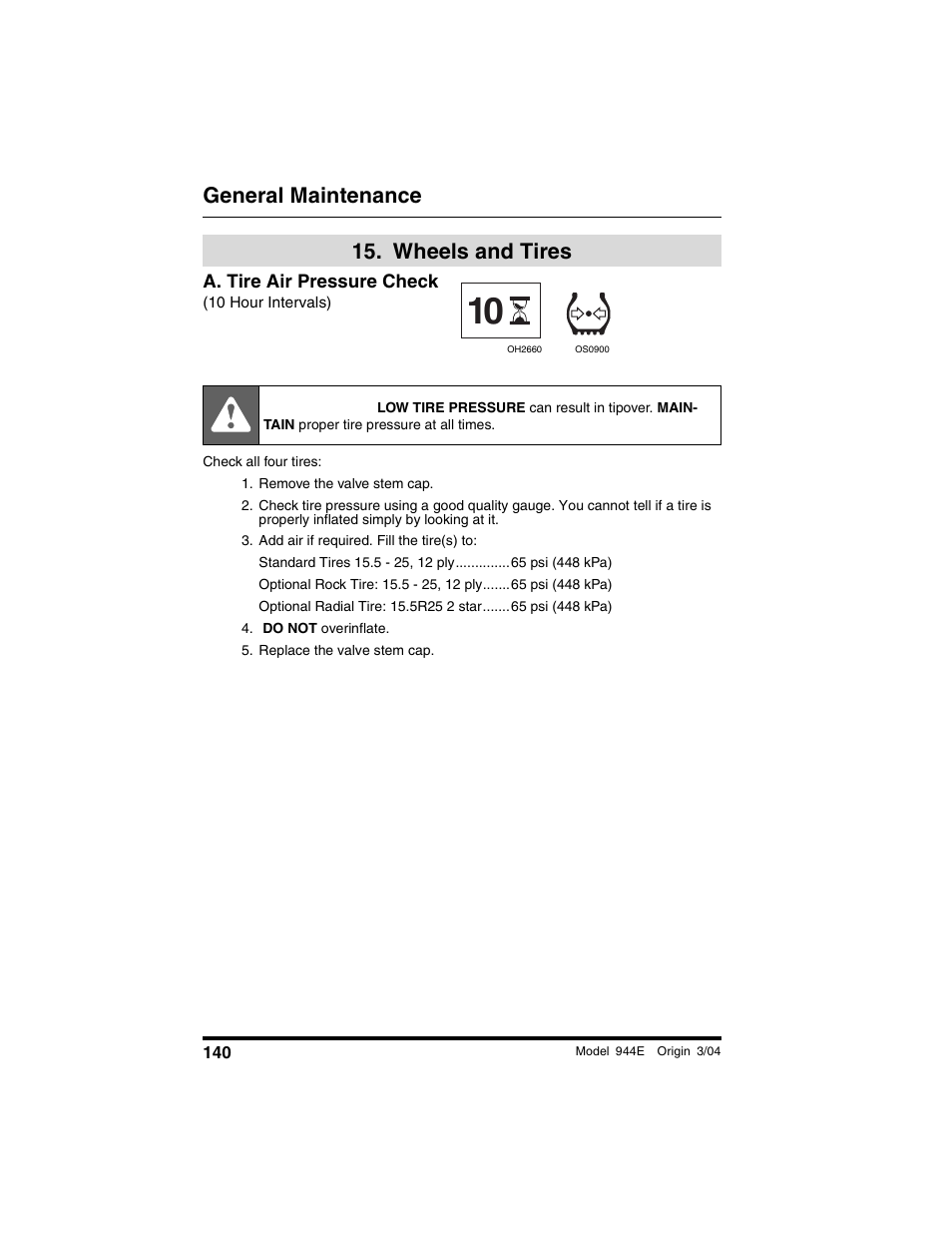  wheels and tires, A. tire air pressure check, 10 hour intervals) | Remove the valve stem cap, Add air if required. fill the tire(s) to, Do not overinflate, Replace the valve stem cap, Wheels and tires, Danger, General maintenance | Lull 944E-42 Operation Manual User Manual | Page 142 / 200