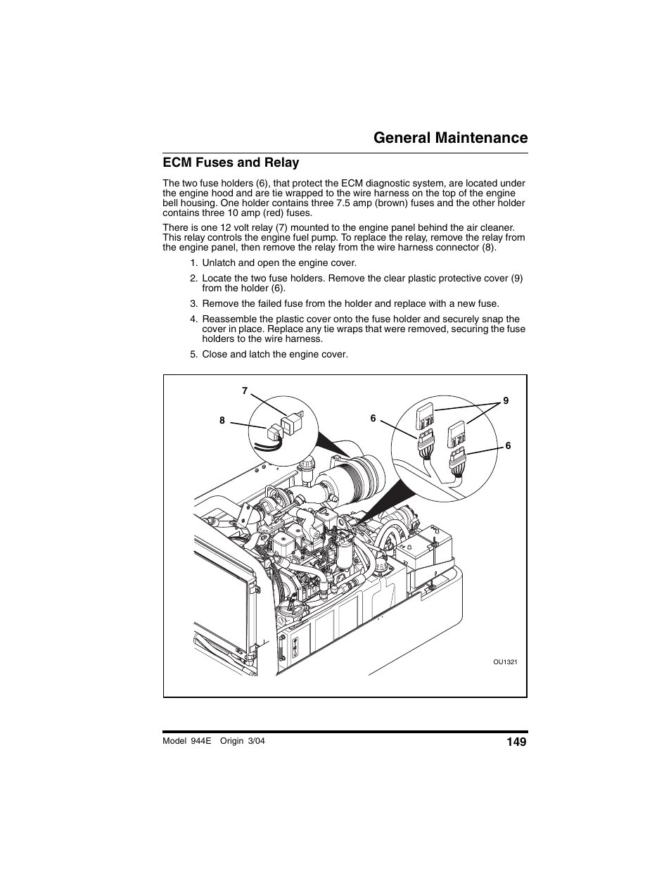 Ecm fuses and relay, Unlatch and open the engine cover, Close and latch the engine cover | General maintenance | Lull 944E-42 Operation Manual User Manual | Page 151 / 200