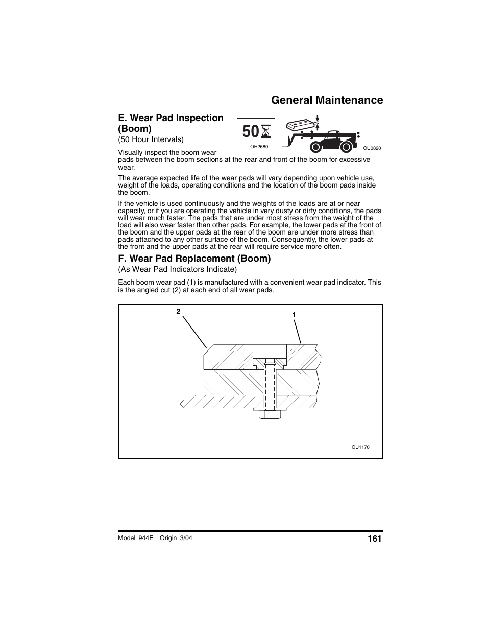 E. wear pad inspection (boom), 50 hour intervals), F. wear pad replacement (boom) | As wear pad indicators indicate), General maintenance | Lull 944E-42 Operation Manual User Manual | Page 163 / 200