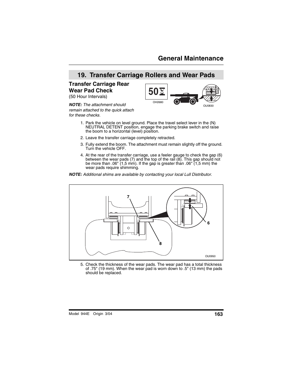  transfer carriage rollers and wear pads, Transfer carriage rear wear pad check, 50 hour intervals) | Leave the transfer carriage completely retracted, Transfer carriage rollers and, Wear pads, General maintenance, Transfer carriage rollers and wear pads | Lull 944E-42 Operation Manual User Manual | Page 165 / 200