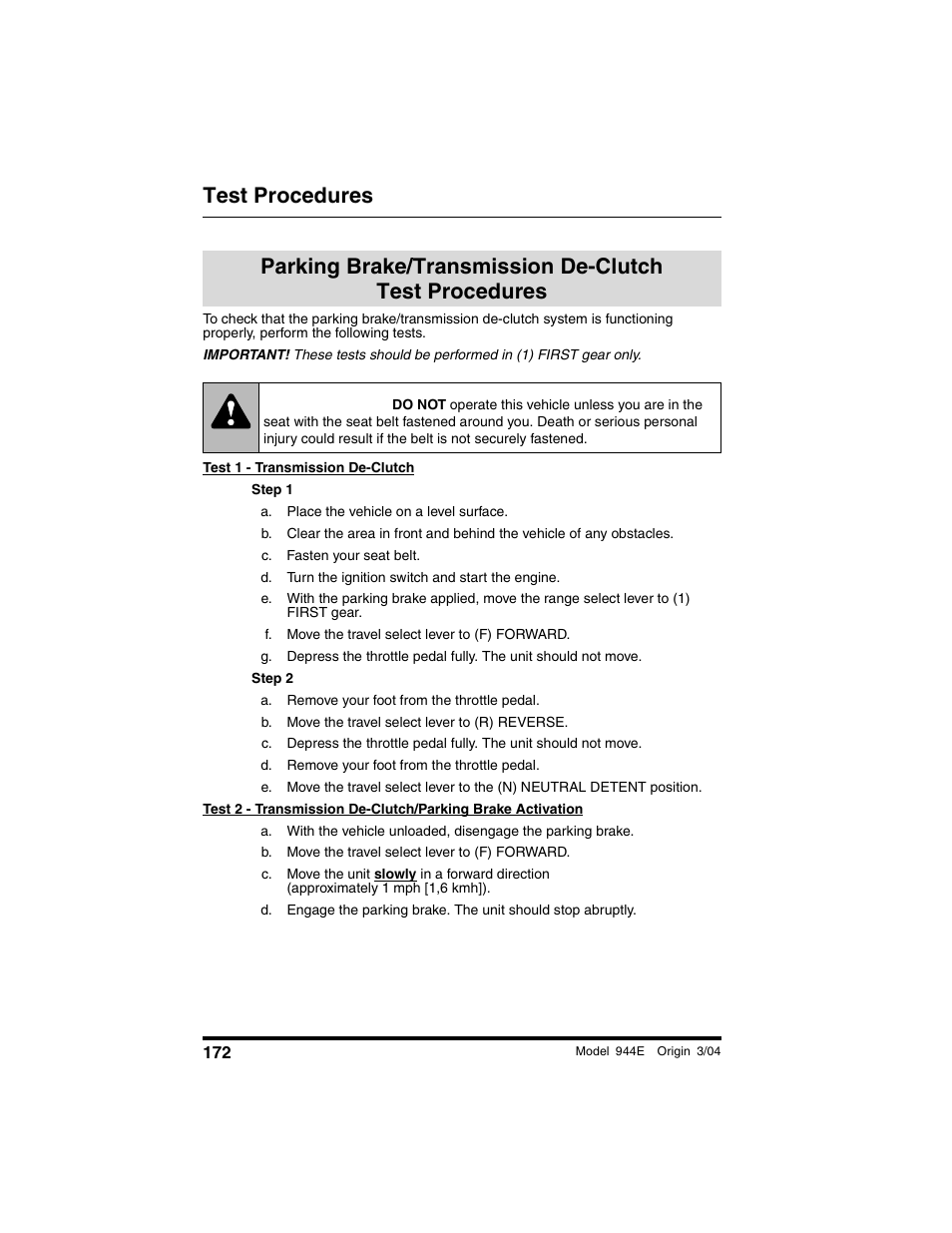 Test procedures, A. place the vehicle on a level surface, C. fasten your seat belt | D. turn the ignition switch and start the engine, F. move the travel select lever to (f) forward, A. remove your foot from the throttle pedal, B. move the travel select lever to (r) reverse, D. remove your foot from the throttle pedal, B. move the travel select lever to (f) forward, Parking brake/transmission | Lull 944E-42 Operation Manual User Manual | Page 174 / 200