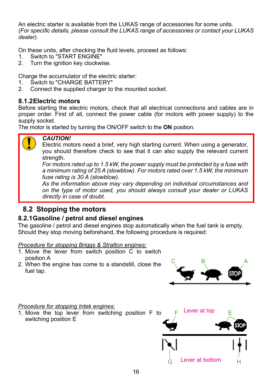 2 stopping the motors | Lukas Compact Units User Manual | Page 16 / 40