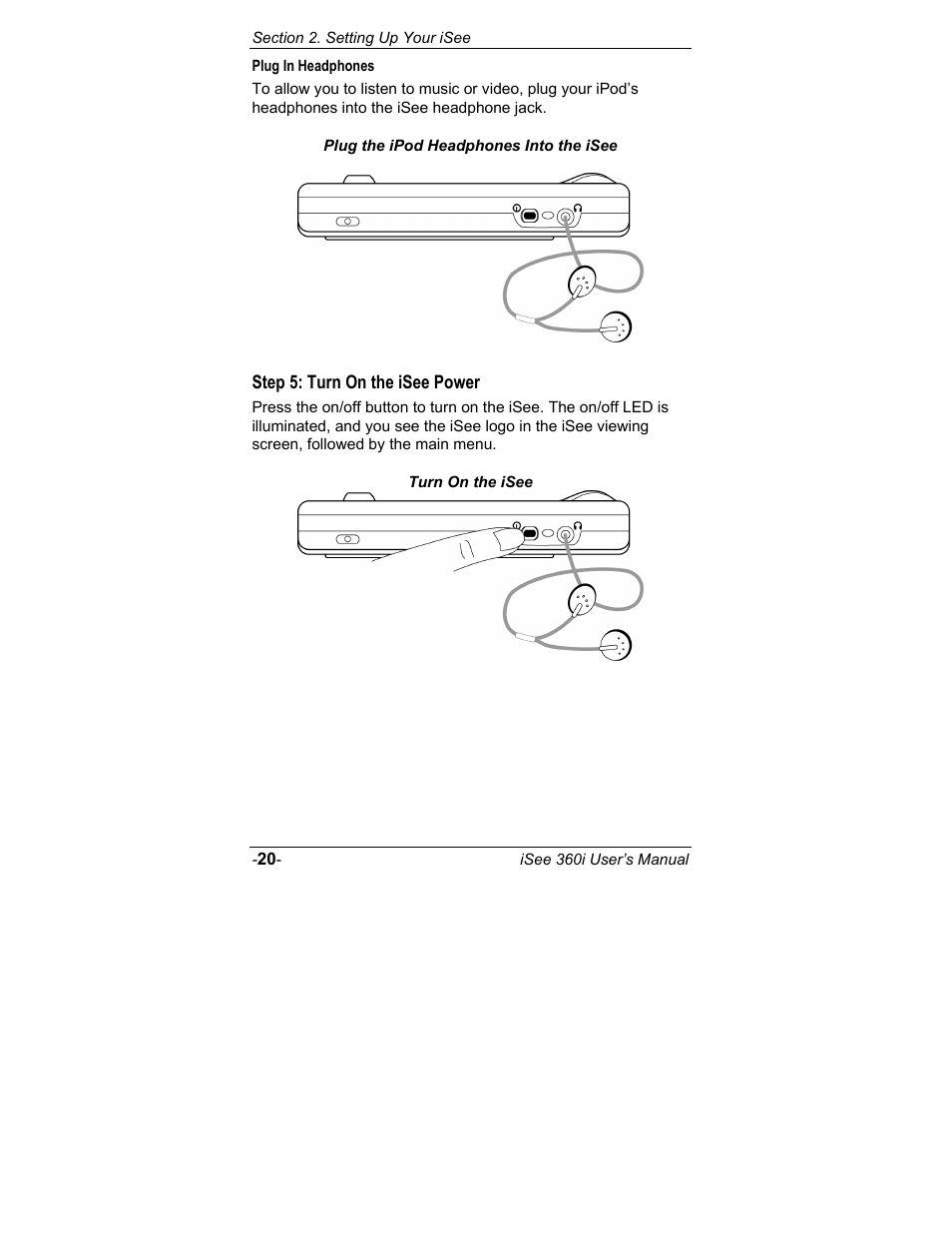 Plug in headphones, Step 5: turn on the isee power | ATO iSee 360i User Manual | Page 26 / 84