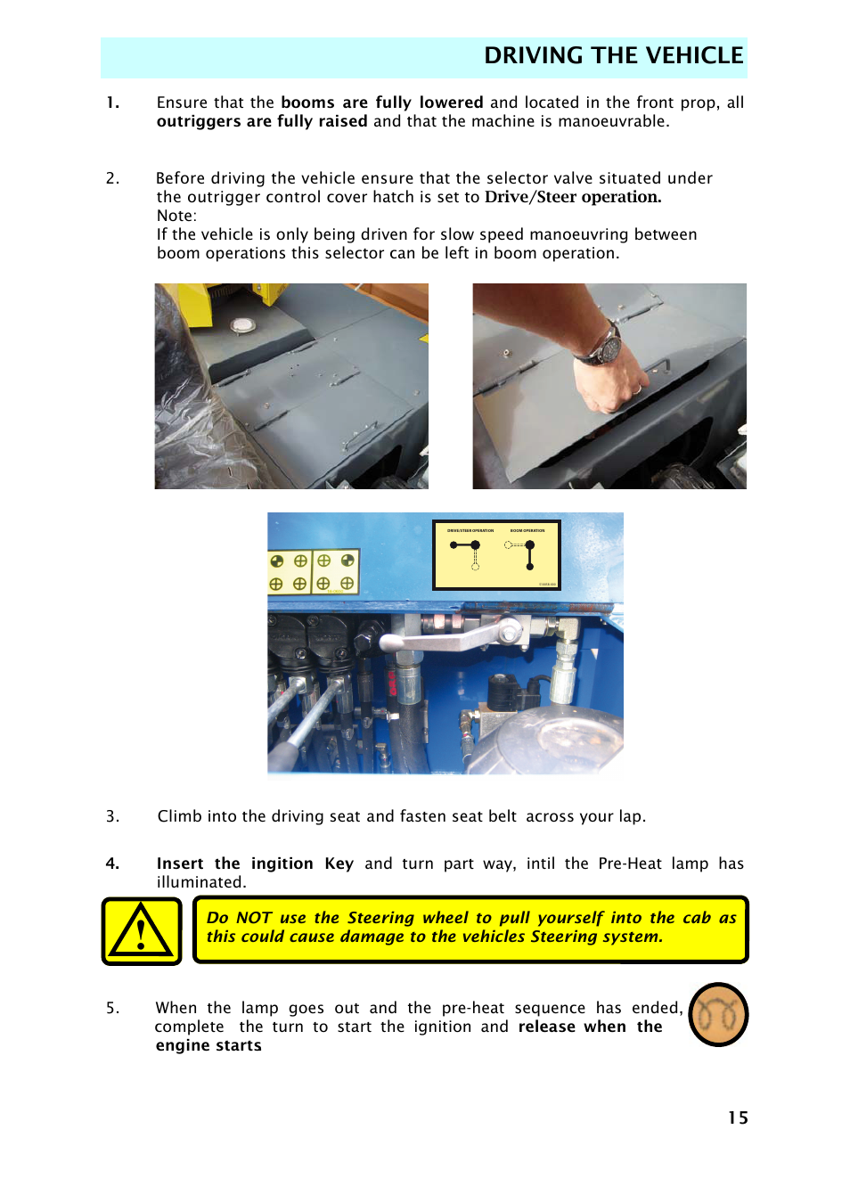 Driving the vehicle | Snorkel AB48HSRT-sn4701+ User Manual | Page 17 / 32