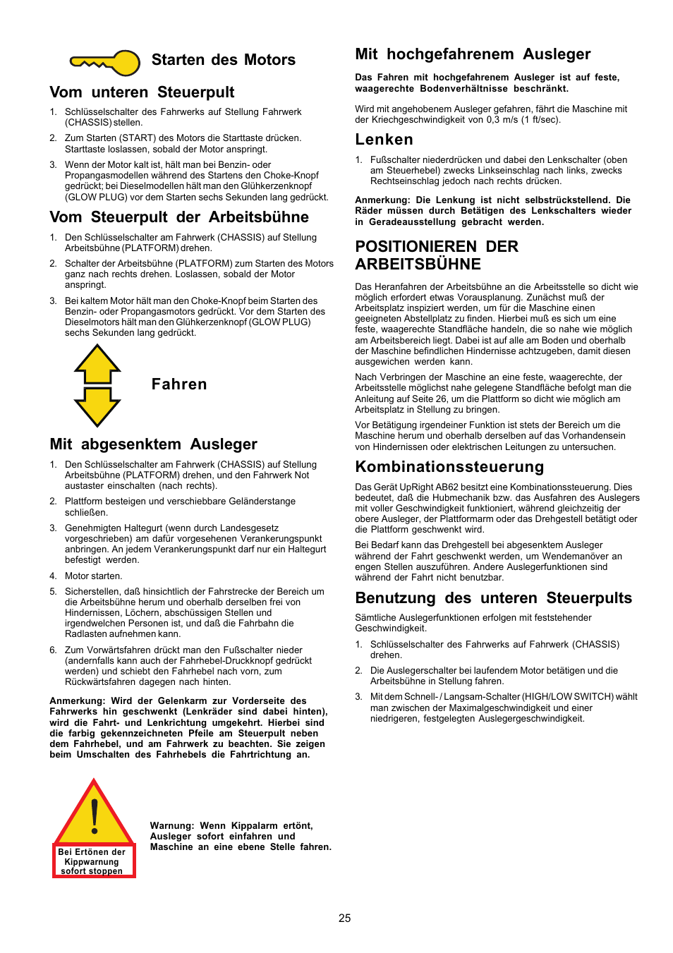 Starten des motors vom unteren steuerpult, Vom steuerpult der arbeitsbühne, Fahren mit abgesenktem ausleger | Mit hochgefahrenem ausleger, Lenken, Positionieren der arbeitsbühne, Kombinationssteuerung, Benutzung des unteren steuerpults | Snorkel AB62RT User Manual | Page 25 / 48