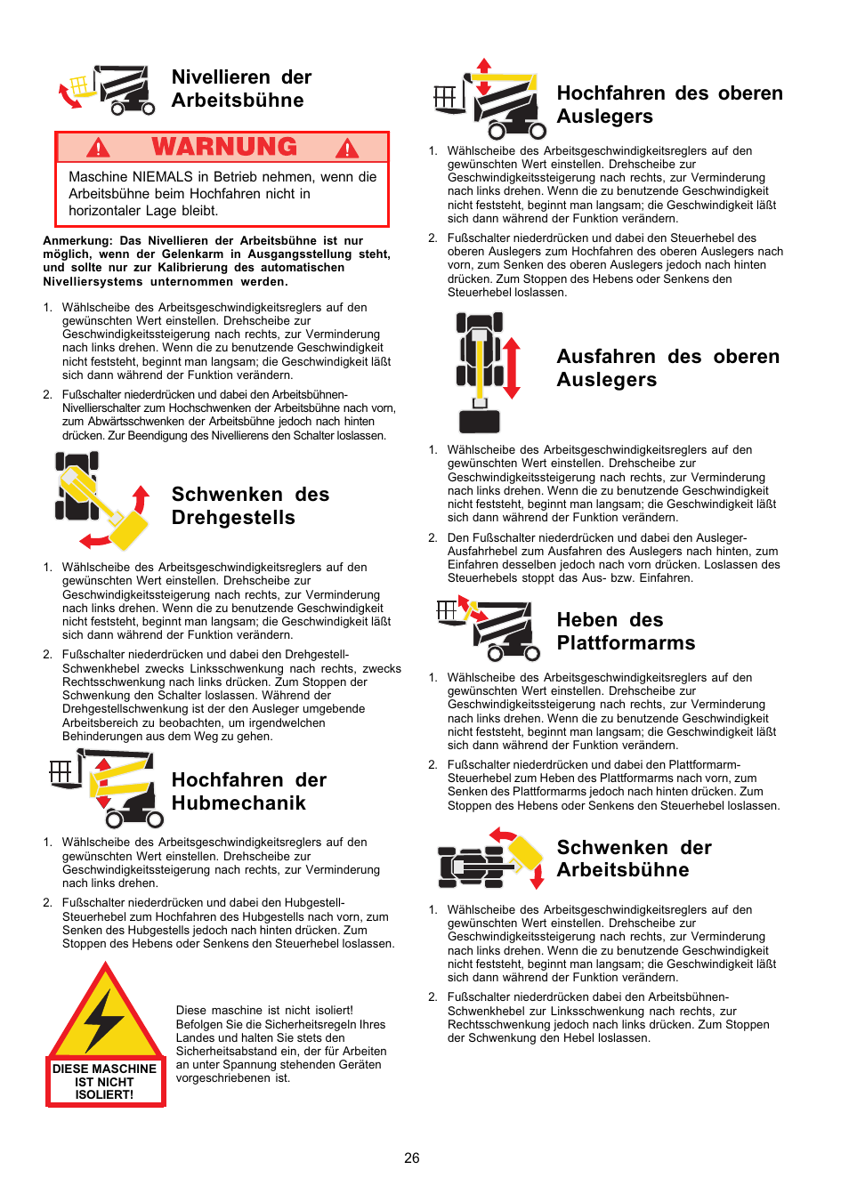 Hochfahren des oberen auslegers, Ausfahren des oberen auslegers, Heben des plattformarms | Schwenken der arbeitsbühne, Nivellieren der arbeitsbühne, Schwenken des drehgestells, Hochfahren der hubmechanik | Snorkel AB62RT User Manual | Page 26 / 48