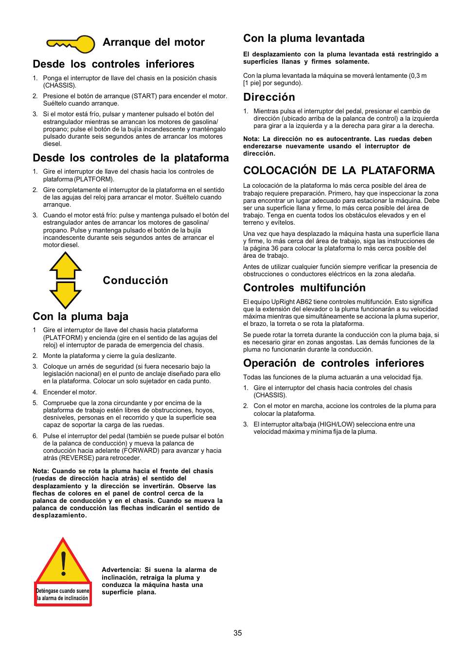 Arranque del motor desde los controles inferiores, Desde los controles de la plataforma, Conducción con la pluma baja | Con la pluma levantada, Dirección, Colocación de la plataforma, Controles multifunción, Operación de controles inferiores | Snorkel AB62RT User Manual | Page 35 / 48