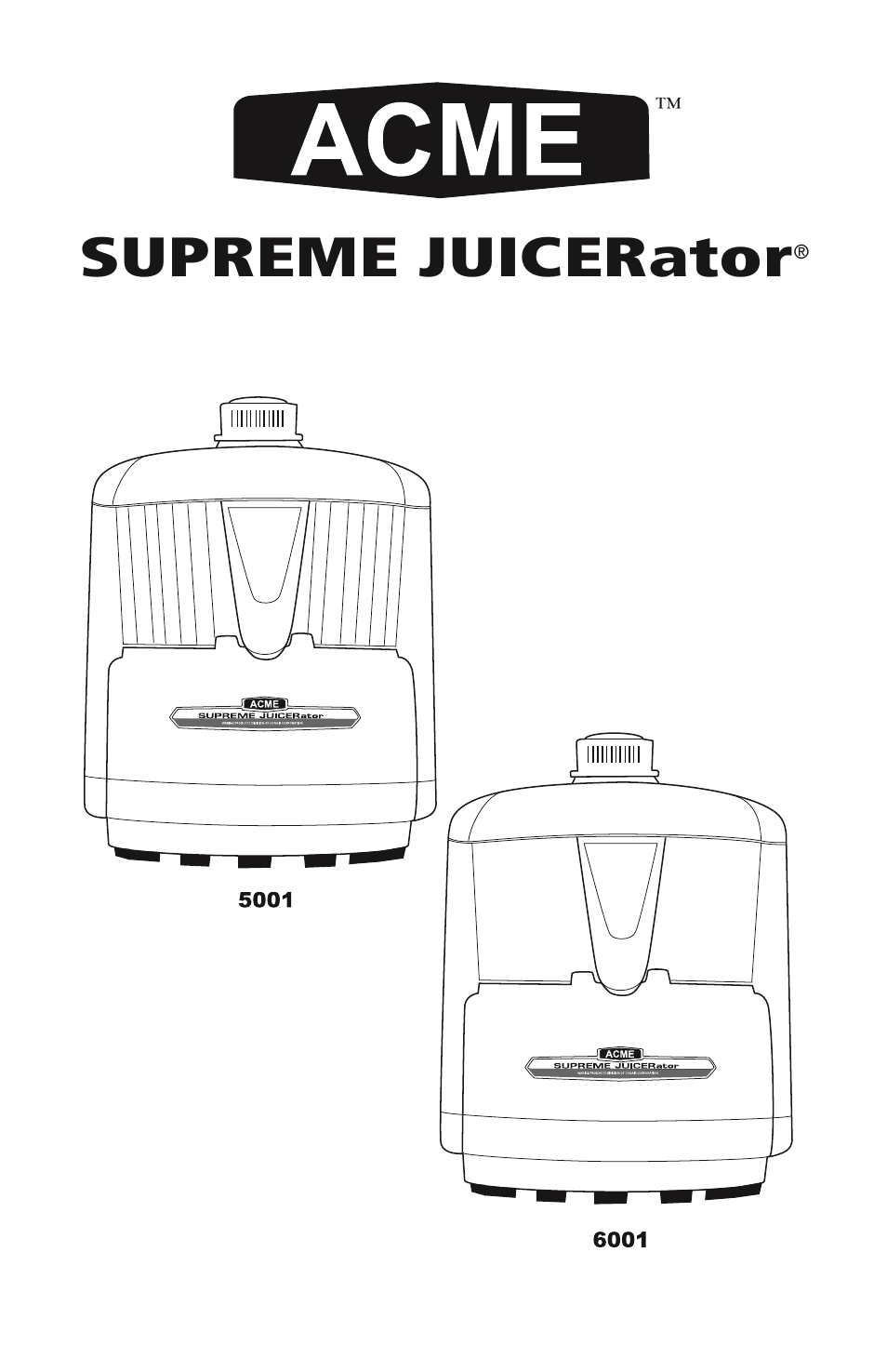 Acme Kitchenettes SUPREME JUICERATOR 6001 User Manual | 12 pages