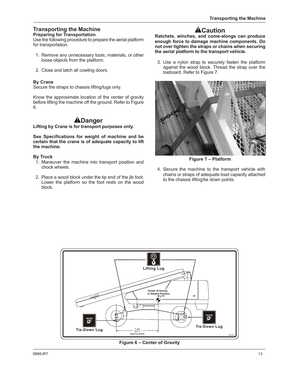 Danger, Caution, Transporting the machine | Snorkel SB66JRT-sn1000-10031 User Manual | Page 15 / 24