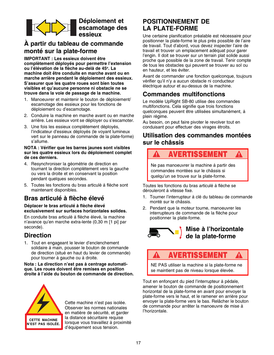 Bras articulé à flèche élevé, Direction, Positionnement de la plate-forme | Commandes multifonctions, Utilisation des commandes montées sur le châssis, Mise à lhorizontale de la plate-forme, Déploiement et escamotage des essieux | Snorkel SB80 User Manual | Page 17 / 50