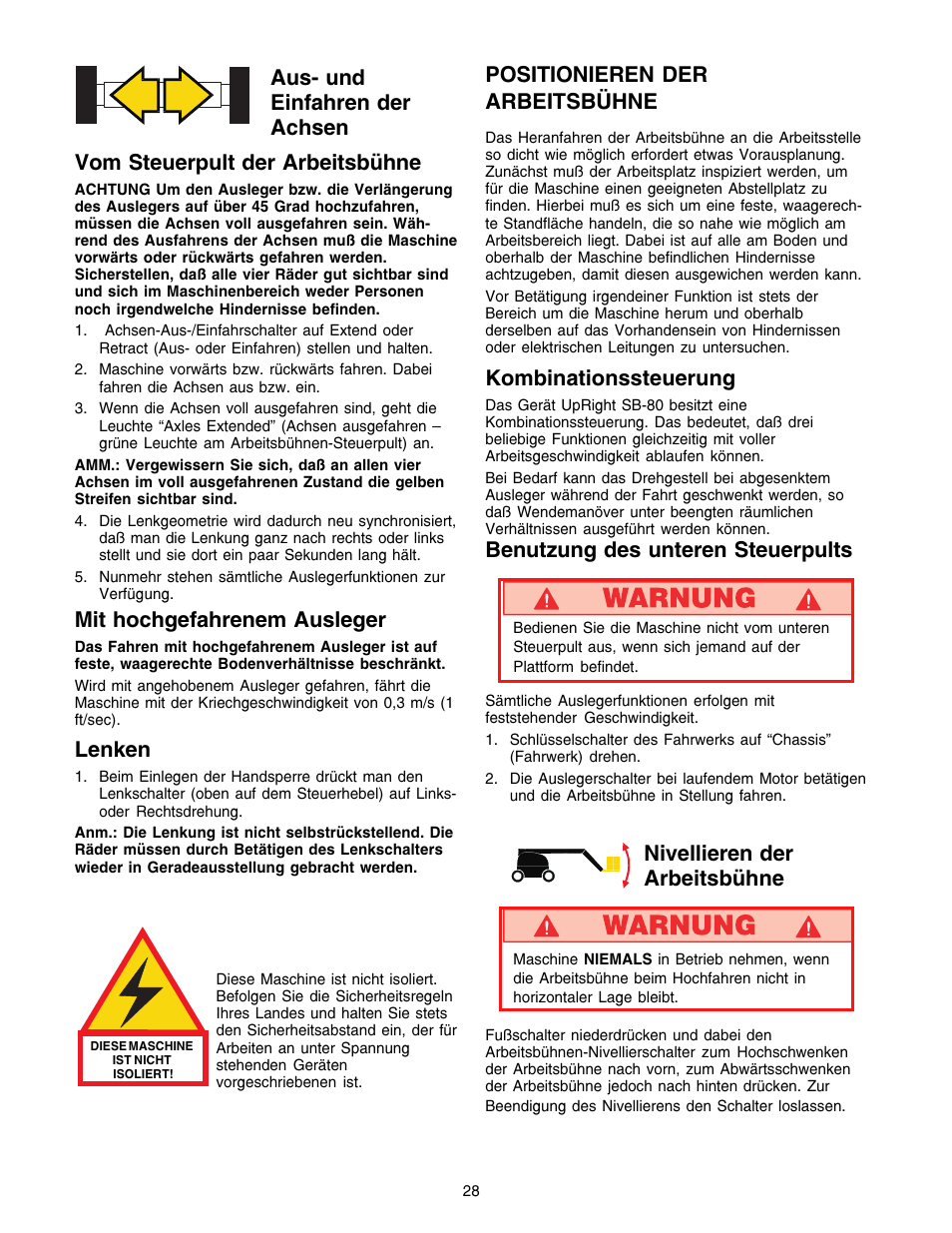 Mit hochgefahrenem ausleger, Lenken, Positionieren der arbeitsbühne | Kombinationssteuerung, Benutzung des unteren steuerpults, Nivellieren der arbeitsbühne | Snorkel SB80 User Manual | Page 28 / 50