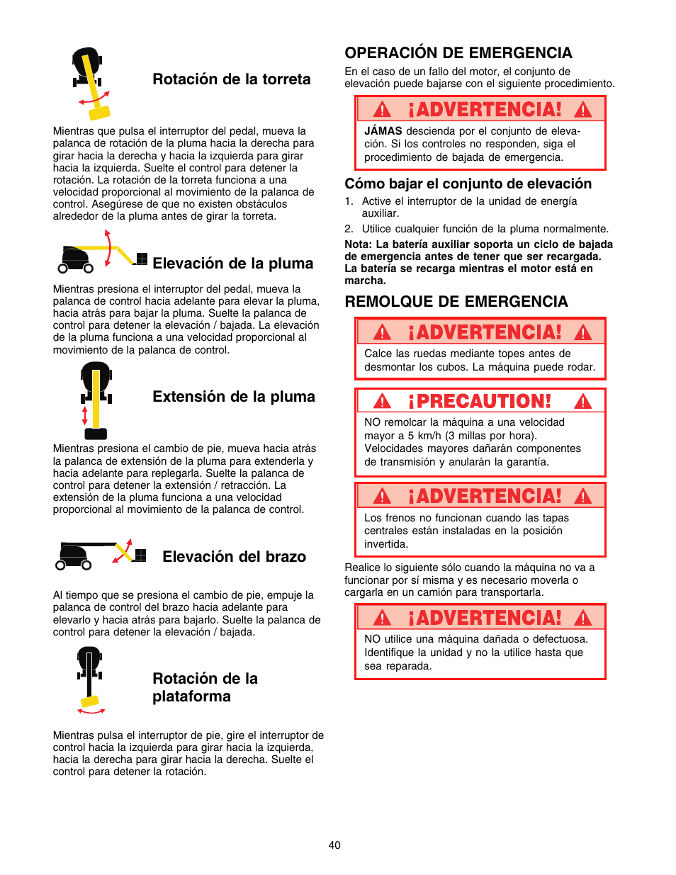Operación de emergencia, Remolque de emergencia, Rotación de la torreta | Elevación de la pluma, Extensión de la pluma, Elevación del brazo, Rotación de la plataforma, Cómo bajar el conjunto de elevación | Snorkel SB80 User Manual | Page 40 / 50
